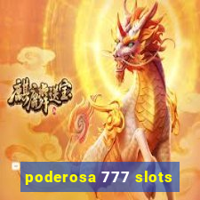 poderosa 777 slots